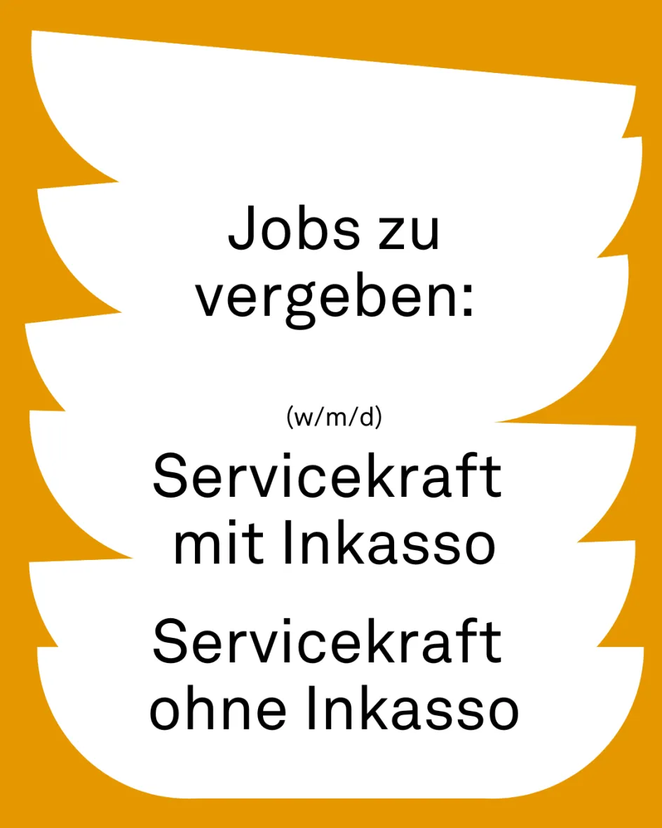 Stellenausschreibung mit Text: Jobs zu vergeben (m/w/d) Servicekraft mit Inkasso, Servicekraft ohne Inkasso